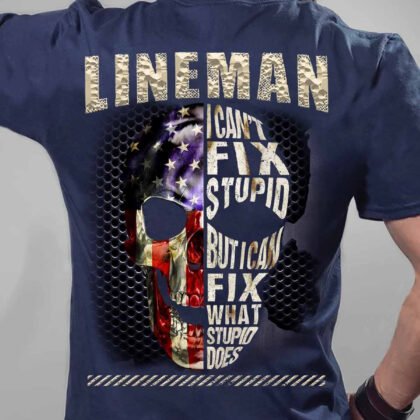 Lineman i can't Fix Stupid