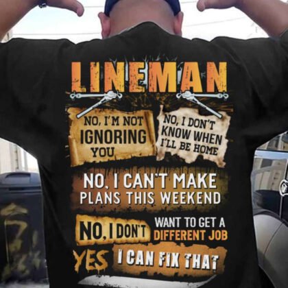 Yes I Can Fix That Lineman Apparel - Funny Quote
