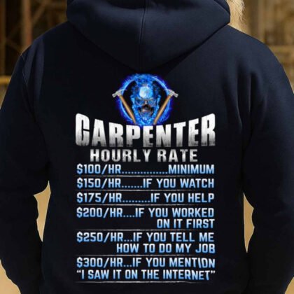 Hourly Rate Carpenter Apparel - Funny Workwear